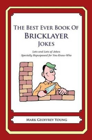 Cover of The Best Ever Book of Bricklayer Jokes