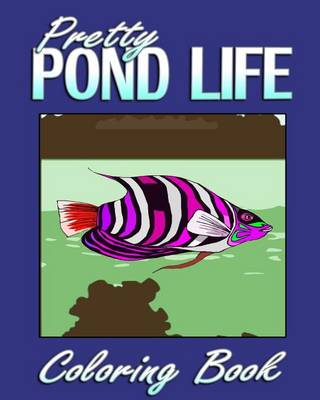 Book cover for Pretty Pond Life (Coloring Book)