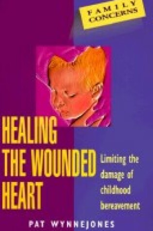 Cover of Healing the Wounded Heart