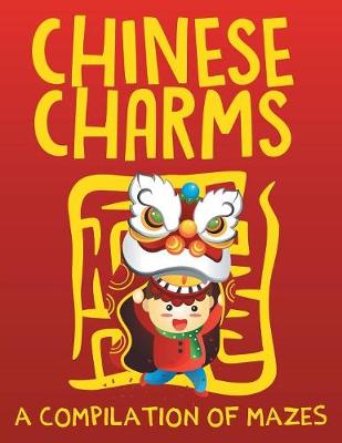 Book cover for Chinese Charms (A Compilation of Mazes)