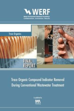 Cover of Trace Organic Compound Indicator Removal During Conventional Wastewater Treatment