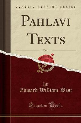 Book cover for Pahlavi Texts, Vol. 1 (Classic Reprint)
