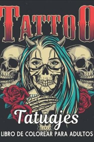 Cover of Libro de Colorear para Adultos Tatuajes