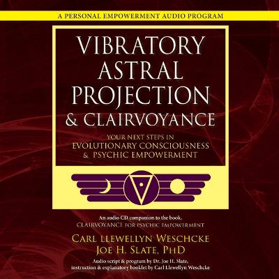 Cover of Vibratory Astral Projection & Clairvoyance