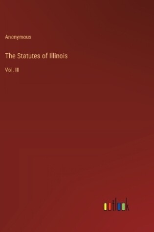 Cover of The Statutes of Illinois