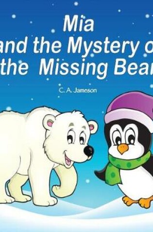 Cover of Mia and the Mystery of the Missing Bear