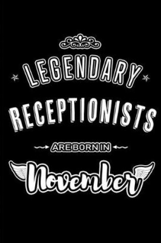 Cover of Legendary Receptionists are born in November