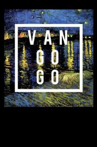 Cover of Van Go Go