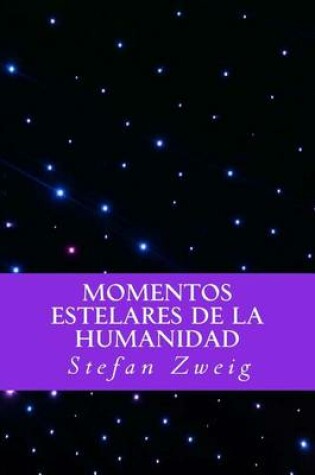 Cover of Momentos Estelares de la Humanidad (Spanish Editio)