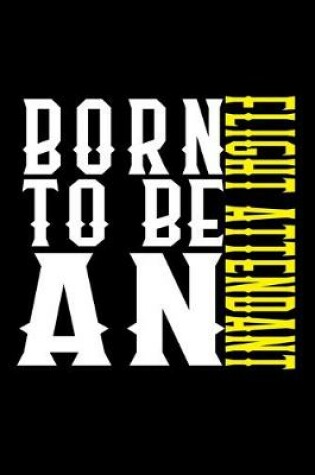 Cover of Born to be a flight attendant