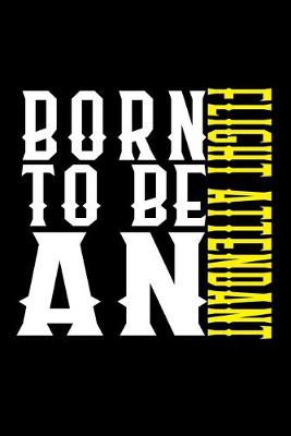 Book cover for Born to be a flight attendant