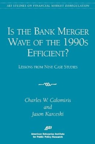 Cover of Is the Bank Merger Wave of the 1990s Efficient?