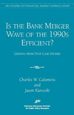 Cover of Is the Bank Merger Wave of the 1990s Efficient?