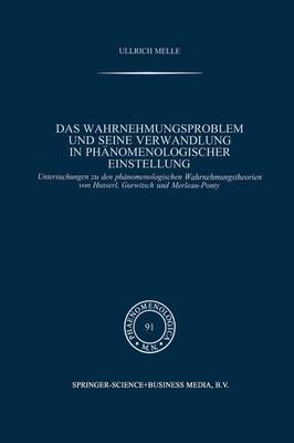Cover of Das Wahrnehmungsproblem Und Seine Verwandlung in Phanomenologischer Einstellung