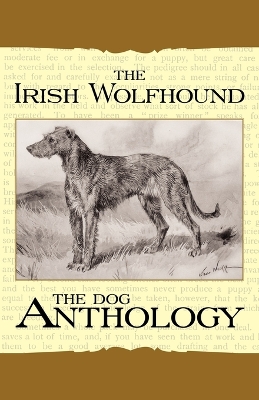 Book cover for The Irish Wolfhound - A Dog Anthology (A Vintage Dog Books Breed Classic)