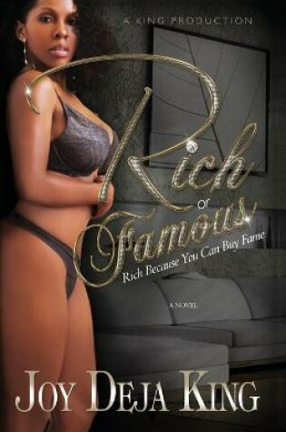 Cover of Rich or Famous...Rich Because You Can Buy Fame