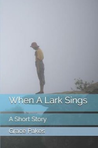 Cover of When A Lark Sings