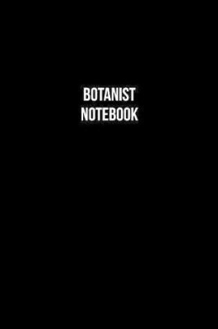 Cover of Botanist Notebook - Botanist Diary - Botanist Journal - Gift for Botanist