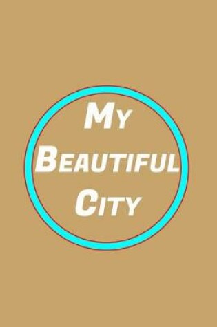 Cover of My Beautiful City