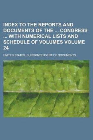 Cover of Index to the Reports and Documents of the Congress with Numerical Lists and Schedule of Volumes Volume 24