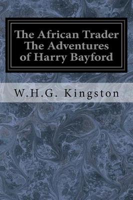 Book cover for The African Trader the Adventures of Harry Bayford