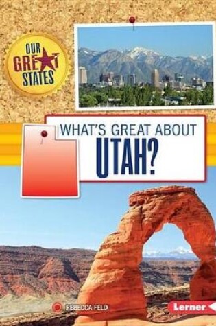 Cover of What's Great about Utah?