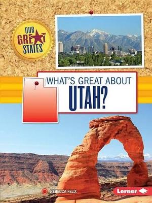 Cover of What's Great about Utah?