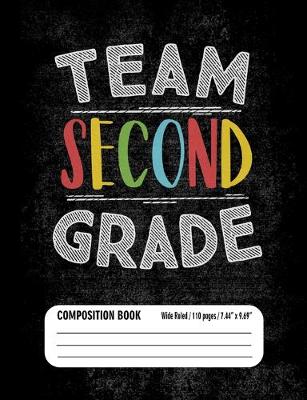 Book cover for Team Second Grade Composition Book (Wide Ruled/ 110 pages/ 7.44x9.69)