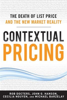 Book cover for Contextual Pricing:  The Death of List Price and the New Market Reality