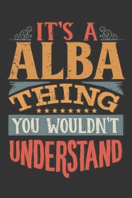 Book cover for Its A Alba Thing You Wouldnt Understand