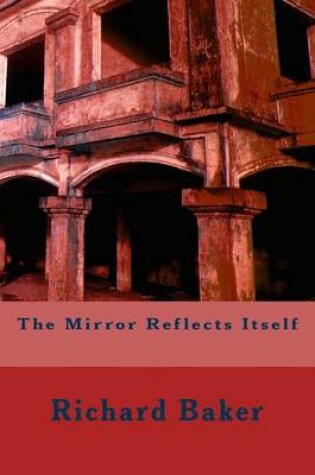 Cover of The Mirror Reflects Itself