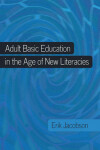 Book cover for Adult Basic Education in the Age of New Literacies