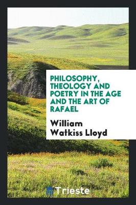 Book cover for Philosophy, Theology and Poetry in the Age and the Art of Rafael