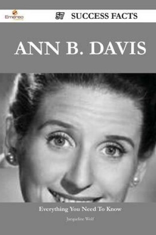 Cover of Ann B. Davis 57 Success Facts - Everything You Need to Know about Ann B. Davis