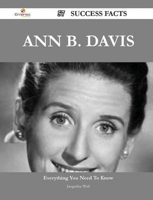 Book cover for Ann B. Davis 57 Success Facts - Everything You Need to Know about Ann B. Davis