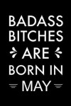 Book cover for Badass Bitches Are Born in May