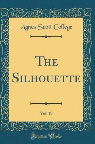 Cover of The Silhouette, Vol. 19 (Classic Reprint)