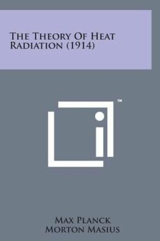 Cover of The Theory of Heat Radiation (1914)