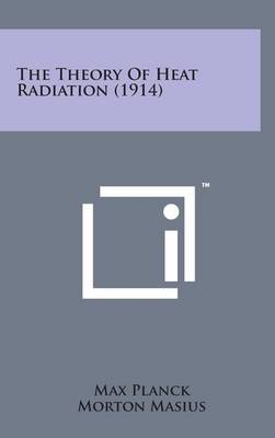 Book cover for The Theory of Heat Radiation (1914)