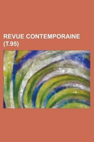 Cover of Revue Contemporaine (T.95)