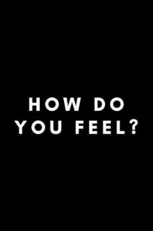 Cover of How Do You Feel?