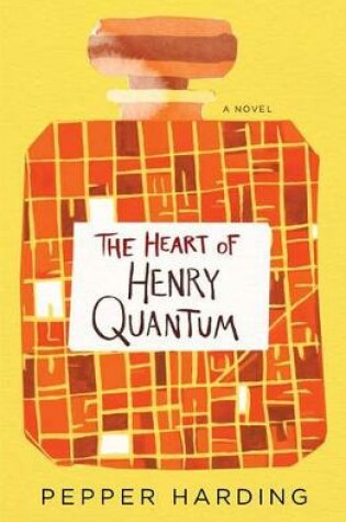 Cover of The Heart of Henry Quantum