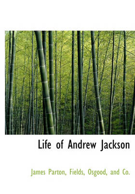 Book cover for Life of Andrew Jackson