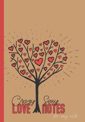 Book cover for Crazy Sexy Love Notes for My Wife