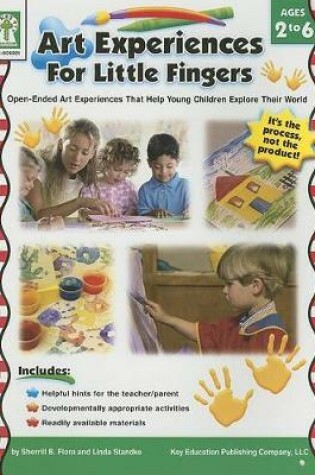 Cover of Art Experiences for Little Fingers, Grades Toddler - 1