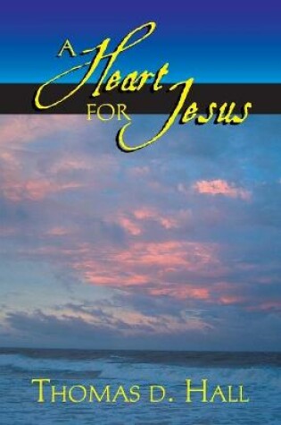 Cover of A Heart for Jesus!