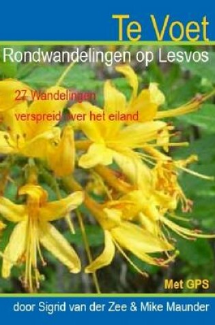 Cover of Te Voet - Rondwandelingen Op Lesvos