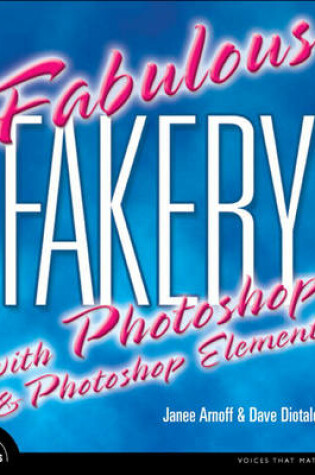 Cover of Fabulous Fakery with Adobe Photoshop and Photoshop Elements