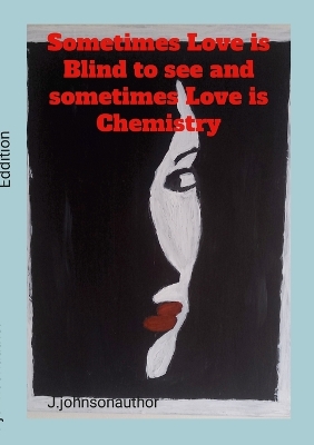 Book cover for Sometimes Love is blind to see and Sometimes Love is Chemistry