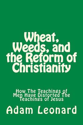 Book cover for Wheat, Weeds, and the Reform of Christianity